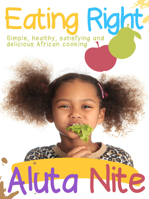 Title details for Eating Right by Aluta Nite - Available